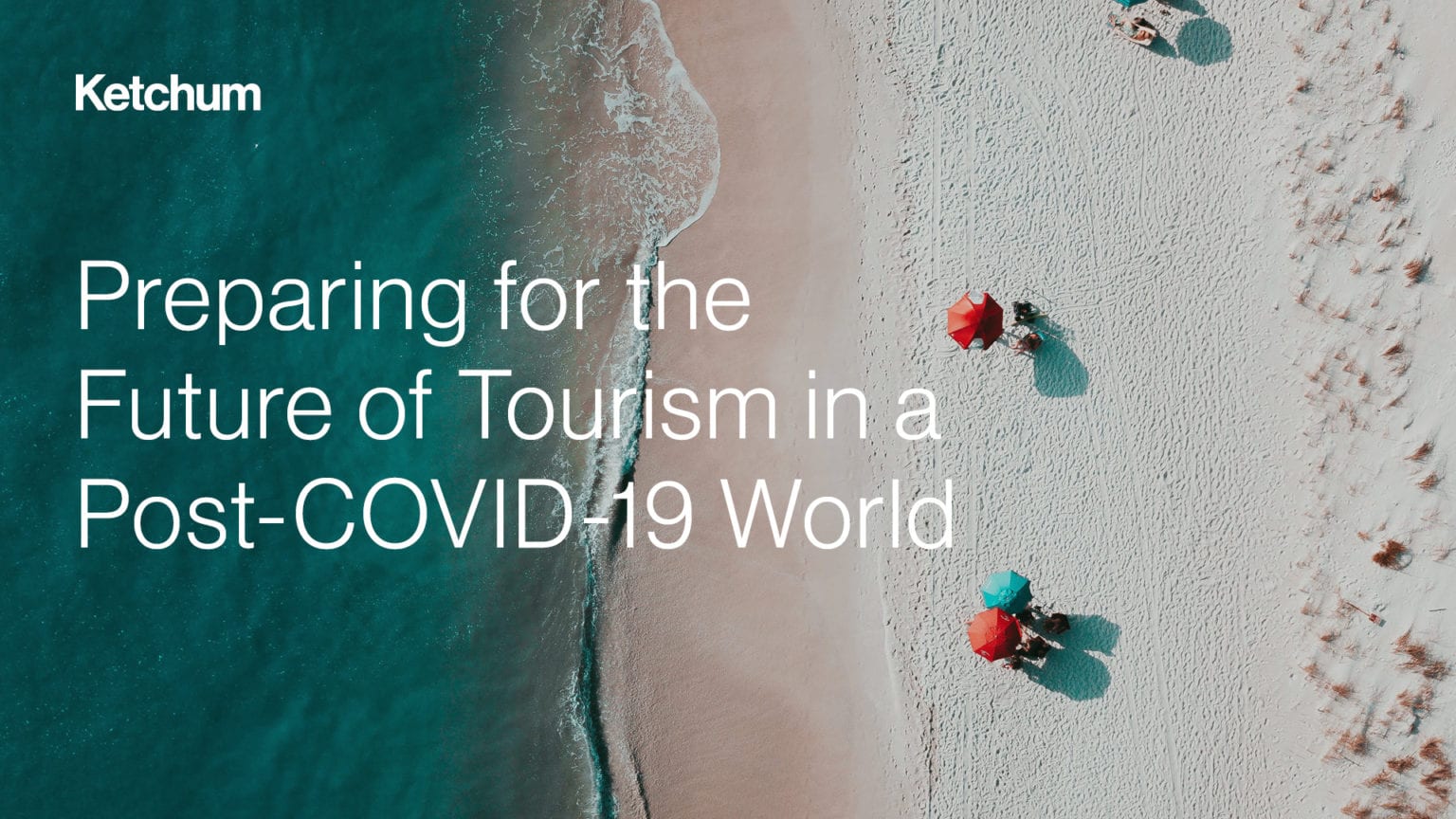 Preparing For The Future Of Tourism In A Post-COVID-19 World - Ketchum